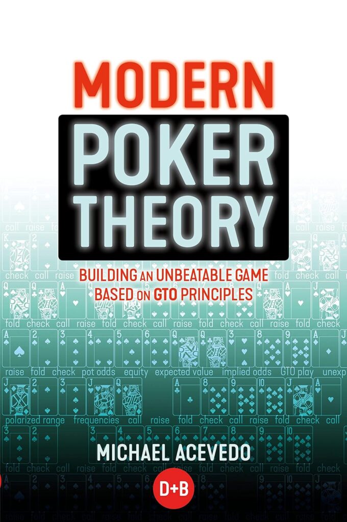 Modern Poker Theory: Building an Unbeatable Strategy Based on GTO Principles
