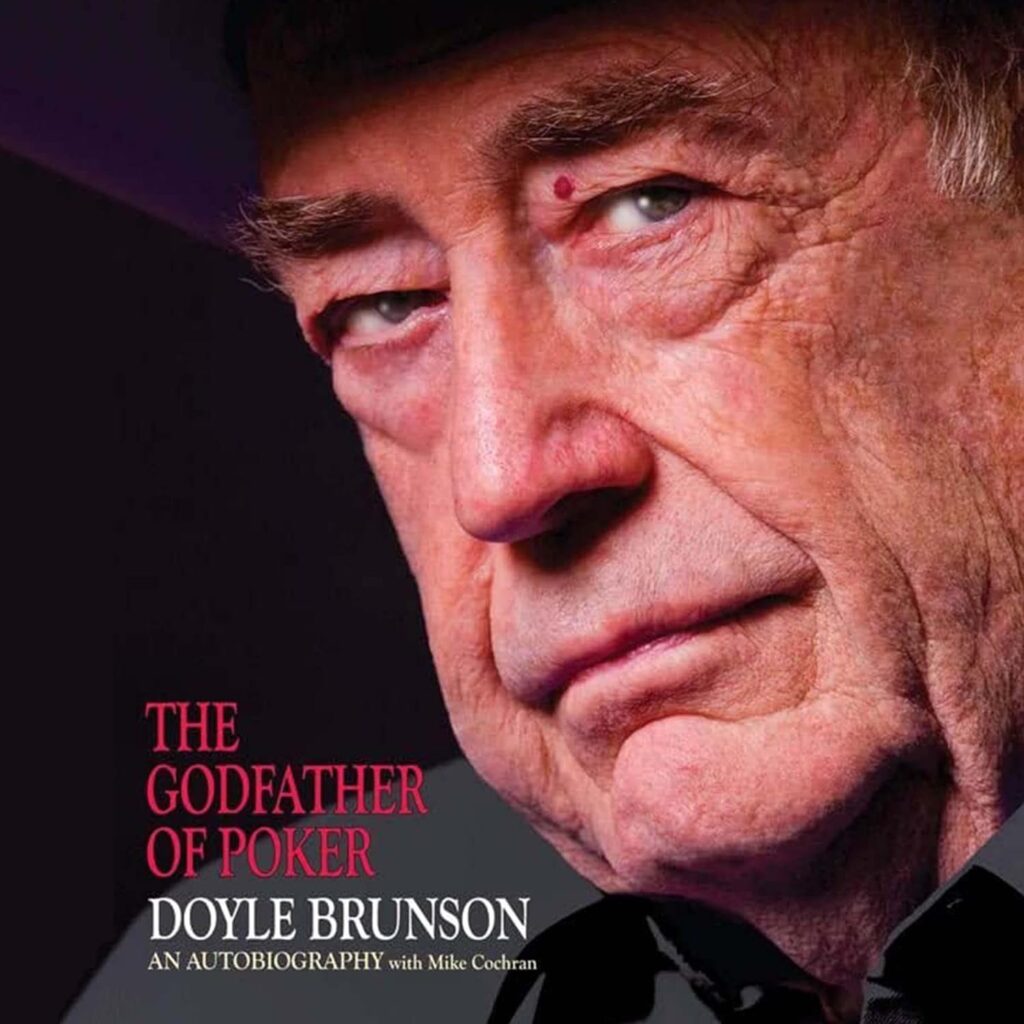 Godfather of Poker - An Autobiography by Doyle Brunson